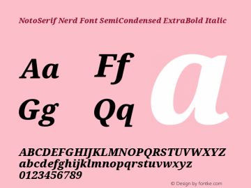 Noto Serif SemiCondensed ExtraBold Italic Nerd Font Complete Version 2.000;GOOG;noto-source:20170915:90ef993387c0; ttfautohint (v1.7);Nerd Fonts 2.1.0图片样张