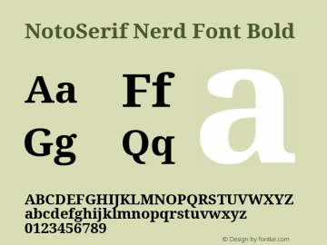 Noto Serif Bold Nerd Font Complete Version 2.000;GOOG;noto-source:20170915:90ef993387c0; ttfautohint (v1.7);Nerd Fonts 2.1.0图片样张