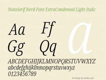 Noto Serif ExtraCondensed Light Italic Nerd Font Complete Version 2.000;GOOG;noto-source:20170915:90ef993387c0; ttfautohint (v1.7);Nerd Fonts 2.1.0图片样张