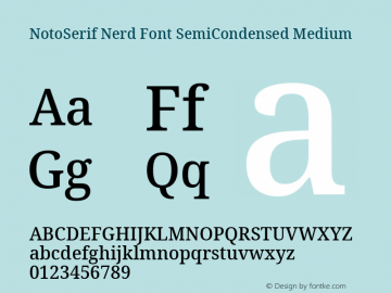 Noto Serif SemiCondensed Medium Nerd Font Complete Version 2.000;GOOG;noto-source:20170915:90ef993387c0; ttfautohint (v1.7);Nerd Fonts 2.1.0图片样张