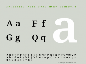 Noto Serif SemiBold Nerd Font Complete Mono Version 2.000;GOOG;noto-source:20170915:90ef993387c0; ttfautohint (v1.7);Nerd Fonts 2.1.0图片样张