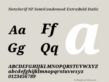 Noto Serif SemiCondensed ExtraBold Italic Nerd Font Complete Windows Compatible Version 2.000;GOOG;noto-source:20170915:90ef993387c0; ttfautohint (v1.7);Nerd Fonts 2.1.0图片样张