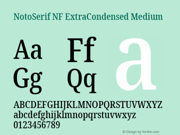 Noto Serif ExtraCondensed Medium Nerd Font Complete Windows Compatible Version 2.000;GOOG;noto-source:20170915:90ef993387c0; ttfautohint (v1.7);Nerd Fonts 2.1.0图片样张