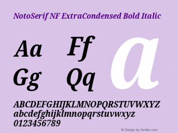 Noto Serif ExtraCondensed Bold Italic Nerd Font Complete Windows Compatible Version 2.000;GOOG;noto-source:20170915:90ef993387c0; ttfautohint (v1.7);Nerd Fonts 2.1.0图片样张