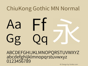 ChiuKong Gothic MN Normal Version 1.220;hotconv 1.0.118;makeotfexe 2.5.65603图片样张