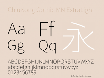 ChiuKong Gothic MN ExtraLight Version 1.220;hotconv 1.0.118;makeotfexe 2.5.65603图片样张