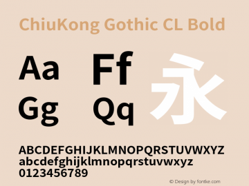 ChiuKong Gothic CL Bold Version 1.220;hotconv 1.0.118;makeotfexe 2.5.65603图片样张