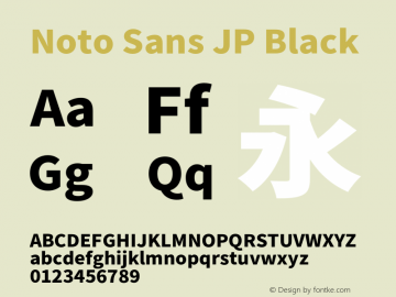 Noto Sans JP Black Version 2.002;hotconv 1.0.116;makeotfexe 2.5.65601图片样张