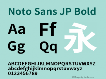 Noto Sans JP Bold Version 2.002;hotconv 1.0.116;makeotfexe 2.5.65601图片样张