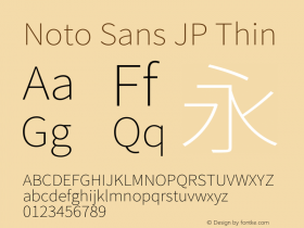 Noto Sans JP Thin Version 2.002;hotconv 1.0.116;makeotfexe 2.5.65601图片样张