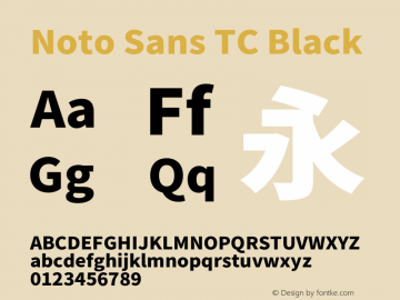 Noto Sans TC Black Version 2.002;hotconv 1.0.116;makeotfexe 2.5.65601图片样张