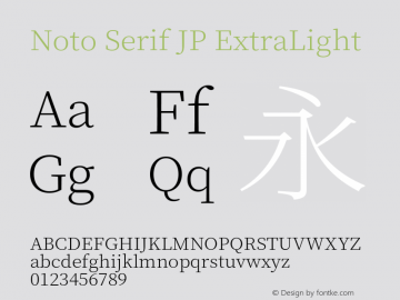 Noto Serif JP ExtraLight Version 1.001;PS 1.001;hotconv 16.6.54;makeotf.lib2.5.65590图片样张