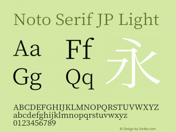 Noto Serif JP Light Version 1.001;PS 1.001;hotconv 16.6.54;makeotf.lib2.5.65590图片样张