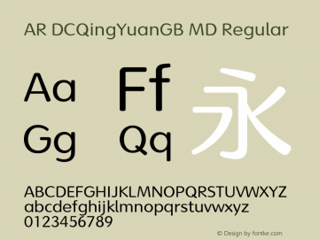 AR DCQingYuanGB MD Version 1.00 - This font set is licensed to 