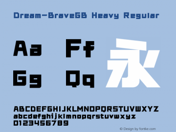 Dream-BraveGB Heavy Version 1.0  DreamFont  Copyright or Agency Shang hai Rui Xian Culture Technology Co., Ltd.图片样张