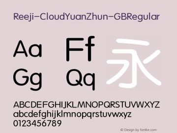 Reeji-CloudYuanZhun-GB Regular Version 1.0 www.reeji.com QQ:2770851733 Mail:Reejifont@outlook.com REEJI Shang hai Rui Xian Creative Design Co., Ltd.图片样张