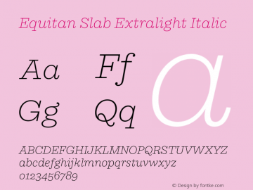 Equitan Slab Extralight Italic Version 1.100图片样张