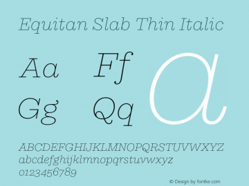 Equitan Slab Thin Italic Version 1.100图片样张