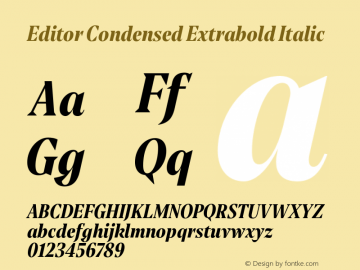 Editor Condensed Extrabold Italic Version 1.100;PS 001.100;hotconv 1.0.88;makeotf.lib2.5.64775图片样张