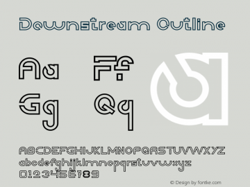 Downstream Outline Version 1.001;Fontself Maker 3.5.4图片样张