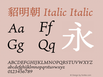 貂明朝 Italic Version 2.003;hotconv 1.0.107;makeotfexe 2.5.65593图片样张