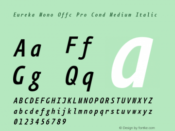 Eureka Mono Offc Pro Cond Medium Italic Version 7.504; 2011; Build 1020图片样张