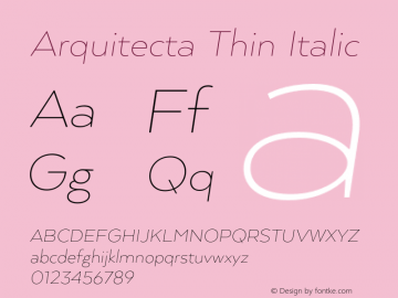 Arquitecta Thin Italic Version 1.000;PS 001.000;hotconv 1.0.88;makeotf.lib2.5.64775图片样张