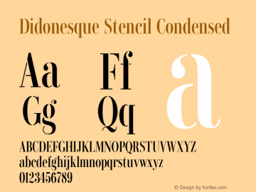 Didonesque Stencil Condensed Version 1.000;PS 001.000;hotconv 1.0.88;makeotf.lib2.5.64775图片样张
