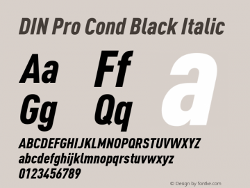 DIN Pro Cond Black Italic Version 7.601, build 1030, FoPs, FL 5.04图片样张