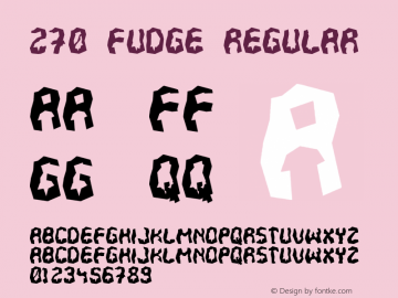 270 Fudge Regular 1.0 Font Sample