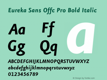 Eureka Sans Offc Pro Bold Italic Version 7.504; 2011; Build 1020图片样张