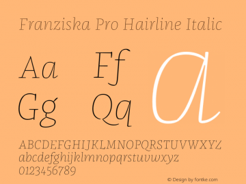 FranziskaPro-HairlineItalic Version 7.504; 2014; Build 1022图片样张
