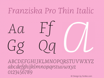 FranziskaPro-ThinItalic Version 7.504; 2014; Build 1021图片样张