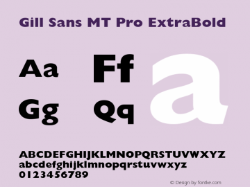 Gill Sans MT Pro ExtraBold Version 1.00 Build 1000图片样张