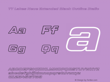 TT Lakes Neue Extended Black Outline Italic Version 1.100.14042021图片样张