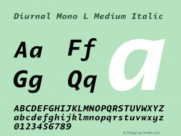 Diurnal Mono L Medium Italic Version 1.000;hotconv 1.0.117;makeotfexe 2.5.65602图片样张