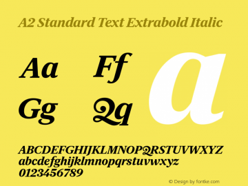 A2 Standard Text Extrabold Italic Version 1.001;PS 1.1;hotconv 1.0.88;makeotf.lib2.5.647800; ttfautohint (v1.4)图片样张