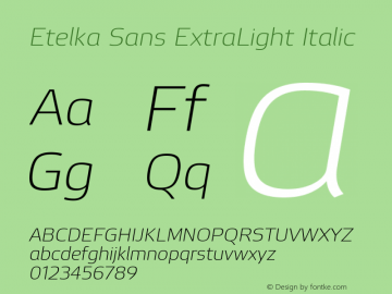 Etelka Sans ExtraLight Italic Version 1.000 2019 | web-ttf图片样张