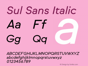 SulSans-Italic Version 1.001;PS 001.001;hotconv 1.0.88;makeotf.lib2.5.64775图片样张