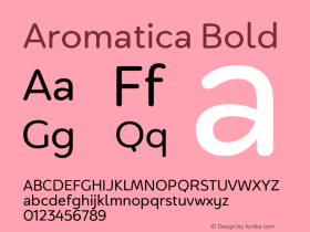 Aromatica Bold Version 1.000;PS 001.000;hotconv 1.0.88;makeotf.lib2.5.64775图片样张