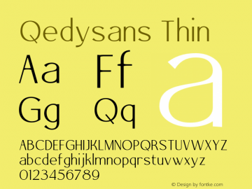 Qedysans Thin Version 1.000;hotconv 1.0.109;makeotfexe 2.5.65596图片样张