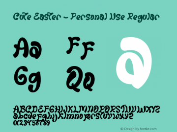 Cute Easter - Personal Use Version 1.00;April 7, 2022;FontCreator 13.0.0.2683 64-bit图片样张