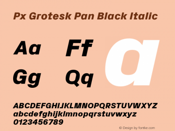 Px Grotesk Pan Black Italic Version 2.001; build 0001图片样张