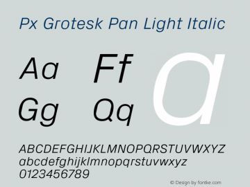 Px Grotesk Pan Light Italic Version 2.001; build 0001图片样张
