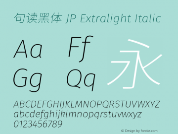 句读黑体 JP Xlight Italic 图片样张