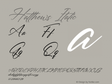 Hatthews Italic Version 1.00;December 24, 2021;FontCreator 13.0.0.2680 64-bit图片样张