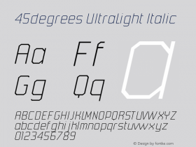 45degrees UltraLight Italic OTF 1.0;PS 001.000;Core 116;AOCW 1.0 161 Font Sample