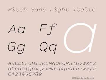 Pitch Sans Light Italic Version 1.001;PS 1.1;hotconv 16.6.51;makeotf.lib2.5.65220图片样张