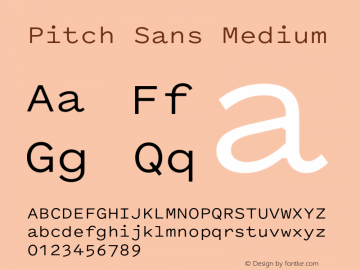 Pitch Sans Medium Version 1.001;PS 1.1;hotconv 16.6.51;makeotf.lib2.5.65220图片样张