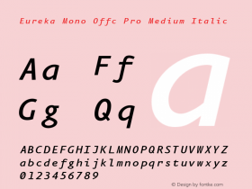 Eureka Mono Offc Pro Medium Italic Version 7.504; 2011; Build 1020图片样张